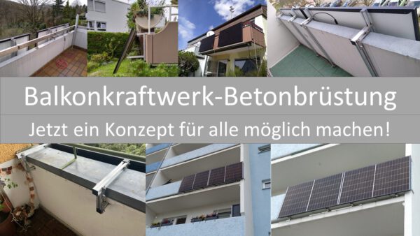 Balkonkraftwerk-Betonbrüstung jetzt ein Konzept für alle als Spezialanfertigung möglich machen!